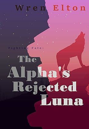 rejected luna queen nesta|Alpha Kael's Mission .